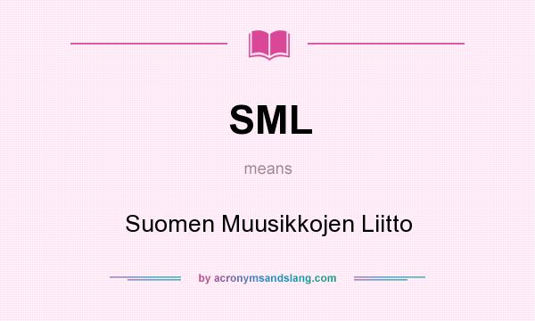 What does SML mean? It stands for Suomen Muusikkojen Liitto