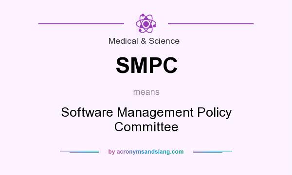 What does SMPC mean? It stands for Software Management Policy Committee