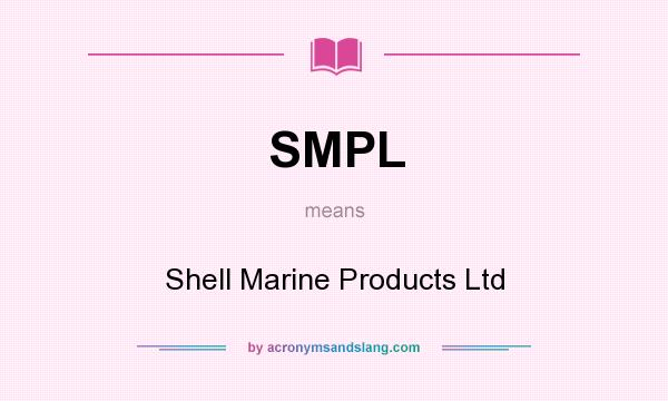 What does SMPL mean? It stands for Shell Marine Products Ltd
