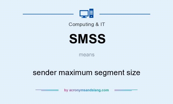 What does SMSS mean? It stands for sender maximum segment size