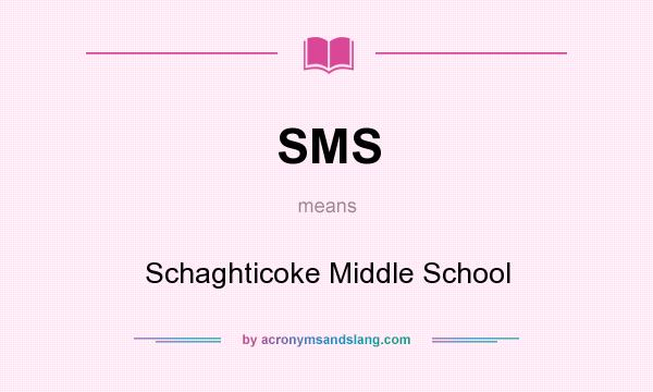 What does SMS mean? It stands for Schaghticoke Middle School