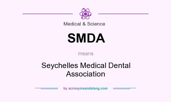 What does SMDA mean? It stands for Seychelles Medical Dental Association