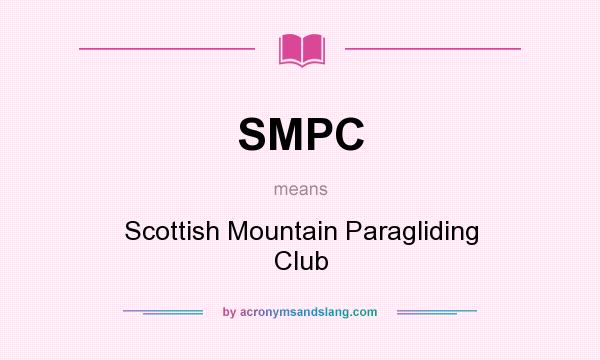 What does SMPC mean? It stands for Scottish Mountain Paragliding Club