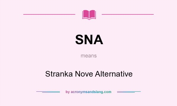 What does SNA mean? It stands for Stranka Nove Alternative