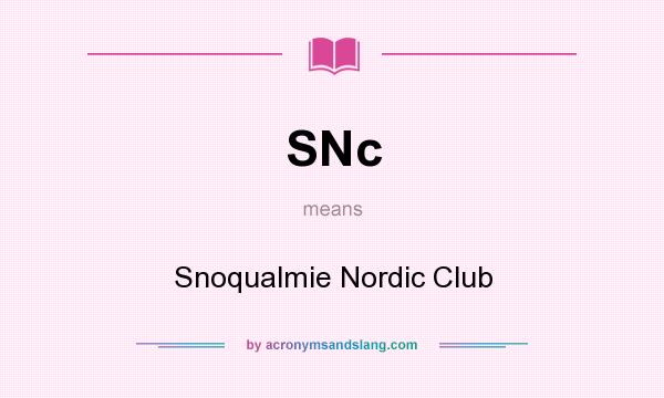 What does SNc mean? It stands for Snoqualmie Nordic Club