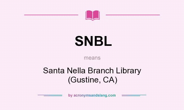 What does SNBL mean? It stands for Santa Nella Branch Library (Gustine, CA)