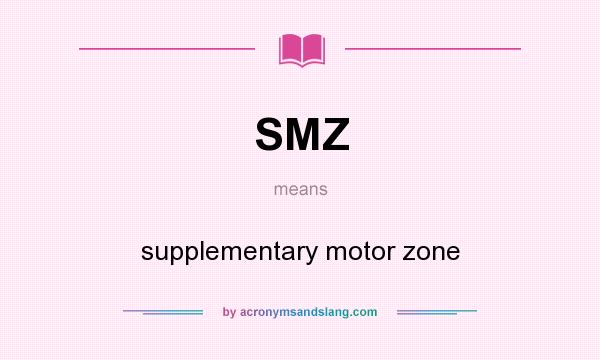 What does SMZ mean? It stands for supplementary motor zone