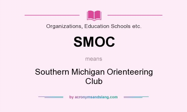 What does SMOC mean? It stands for Southern Michigan Orienteering Club