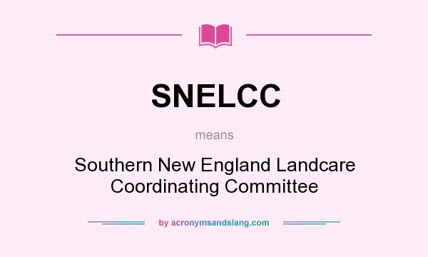 What does SNELCC mean? It stands for Southern New England Landcare Coordinating Committee