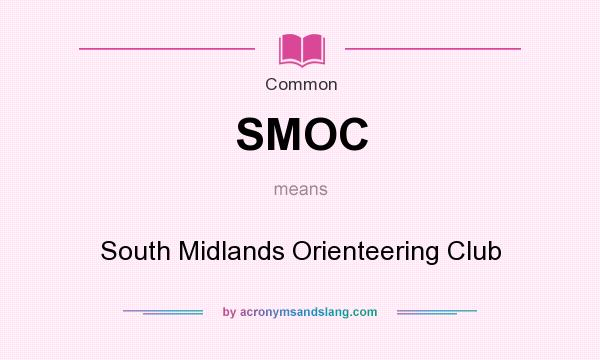 What does SMOC mean? It stands for South Midlands Orienteering Club