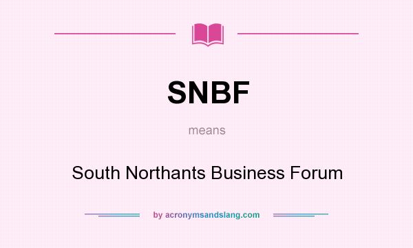 What does SNBF mean? It stands for South Northants Business Forum