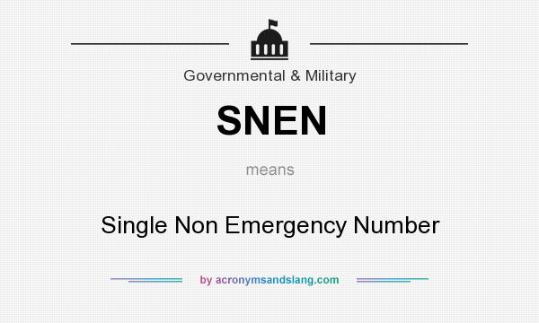 What does SNEN mean? It stands for Single Non Emergency Number