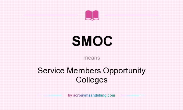 What does SMOC mean? It stands for Service Members Opportunity Colleges