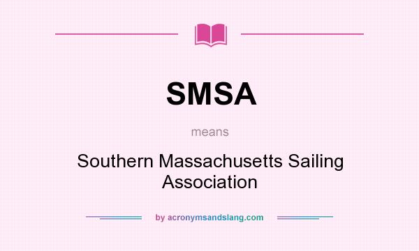 What does SMSA mean? It stands for Southern Massachusetts Sailing Association