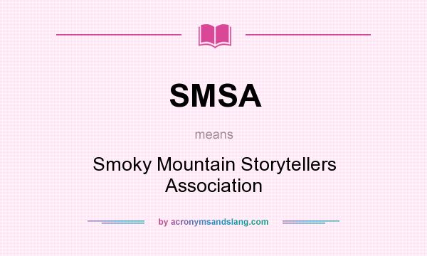 What does SMSA mean? It stands for Smoky Mountain Storytellers Association