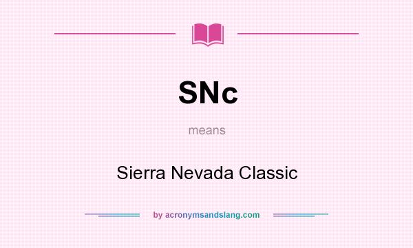 What does SNc mean? It stands for Sierra Nevada Classic