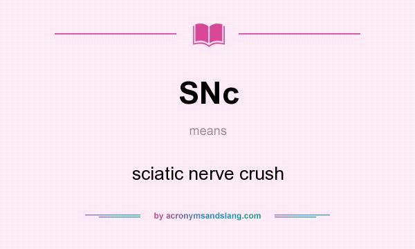 What does SNc mean? It stands for sciatic nerve crush