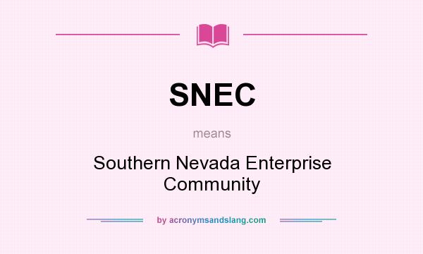 What does SNEC mean? It stands for Southern Nevada Enterprise Community