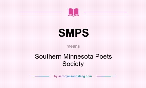 What does SMPS mean? It stands for Southern Minnesota Poets Society