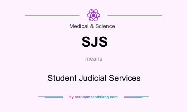 What does SJS mean? It stands for Student Judicial Services