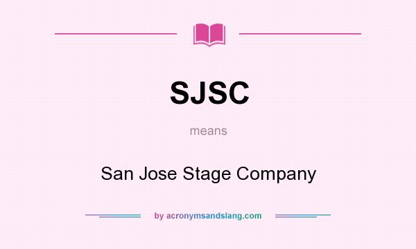 What does SJSC mean? It stands for San Jose Stage Company