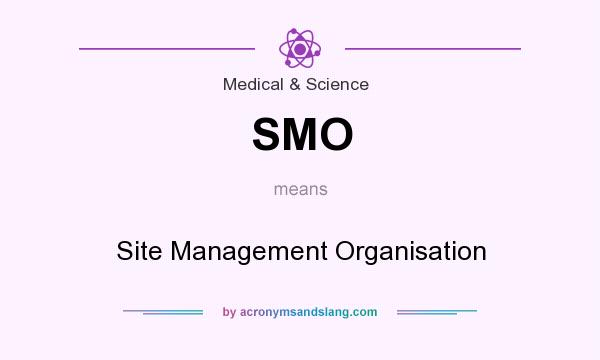 What does SMO mean? It stands for Site Management Organisation