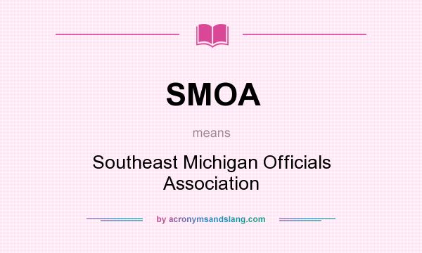 What does SMOA mean? It stands for Southeast Michigan Officials Association