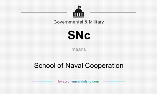 What does SNc mean? It stands for School of Naval Cooperation