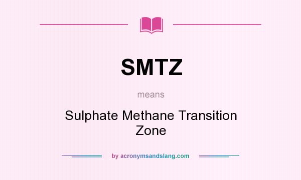 What does SMTZ mean? It stands for Sulphate Methane Transition Zone