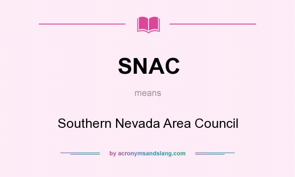 What does SNAC mean? It stands for Southern Nevada Area Council