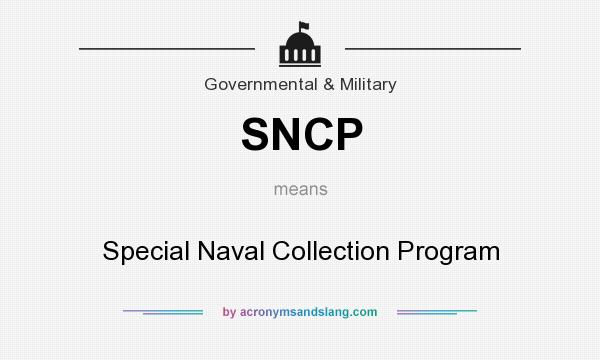 What does SNCP mean? It stands for Special Naval Collection Program