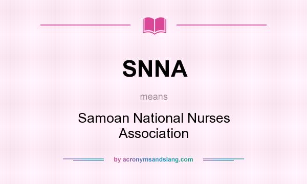 What does SNNA mean? It stands for Samoan National Nurses Association