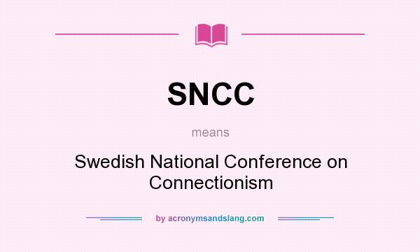 What does SNCC mean? It stands for Swedish National Conference on Connectionism