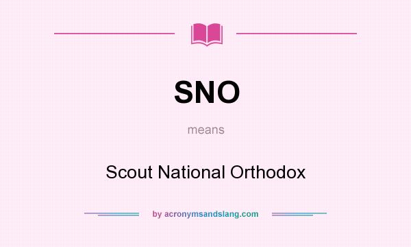 What does SNO mean? It stands for Scout National Orthodox