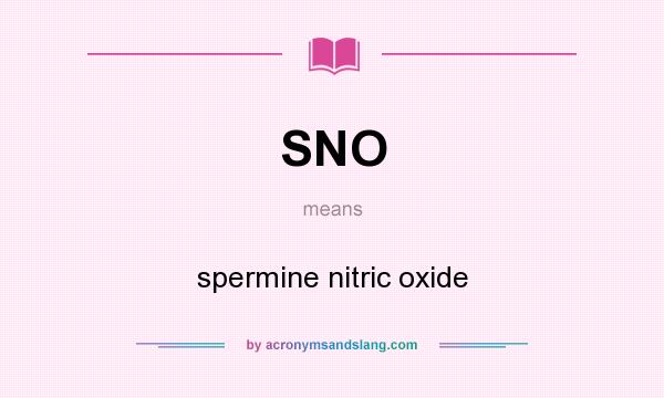 What does SNO mean? It stands for spermine nitric oxide