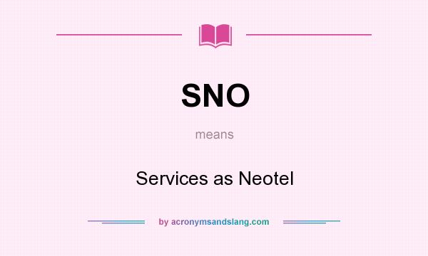 What does SNO mean? It stands for Services as Neotel