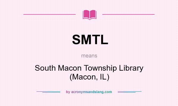 What does SMTL mean? It stands for South Macon Township Library (Macon, IL)