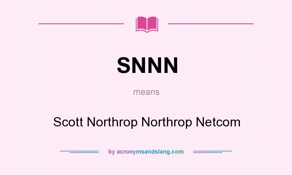 What does SNNN mean? It stands for Scott Northrop Northrop Netcom