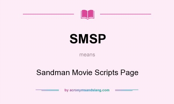 What does SMSP mean? It stands for Sandman Movie Scripts Page