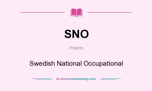 What does SNO mean? It stands for Swedish National Occupational