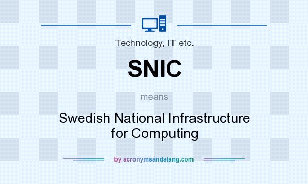 What does SNIC mean? It stands for Swedish National Infrastructure for Computing