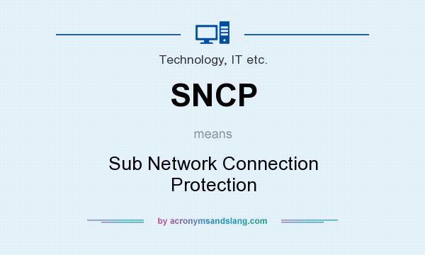 What does SNCP mean? It stands for Sub Network Connection Protection