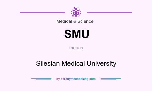 What does SMU mean? It stands for Silesian Medical University