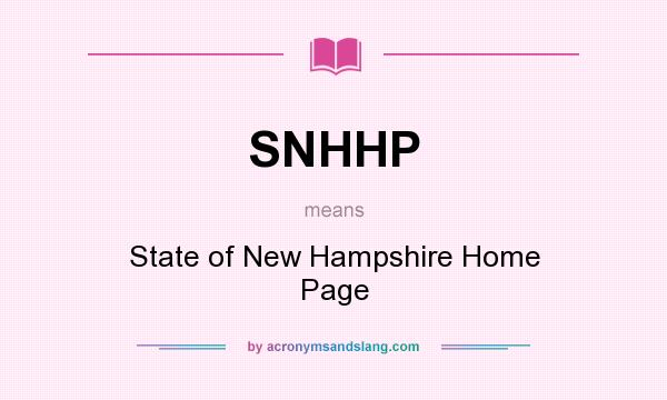 What does SNHHP mean? It stands for State of New Hampshire Home Page