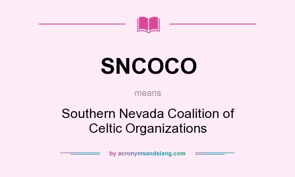 What does SNCOCO mean? It stands for Southern Nevada Coalition of Celtic Organizations
