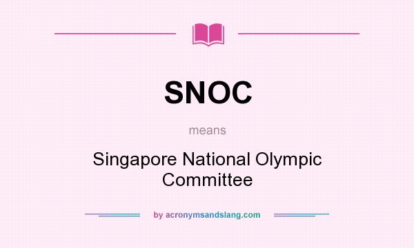What does SNOC mean? It stands for Singapore National Olympic Committee