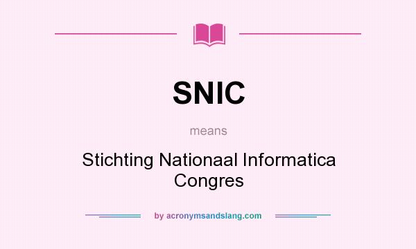 What does SNIC mean? It stands for Stichting Nationaal Informatica Congres
