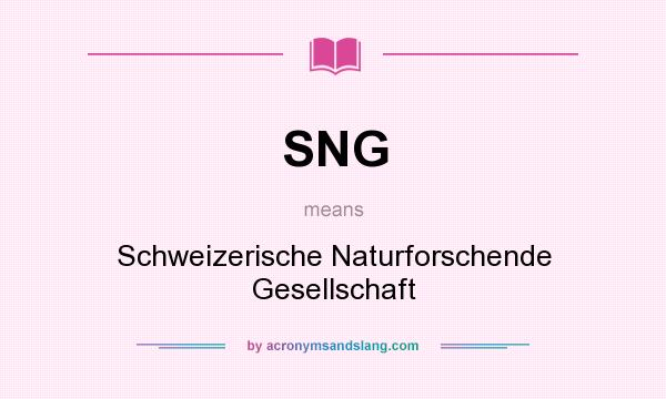 What does SNG mean? It stands for Schweizerische Naturforschende Gesellschaft