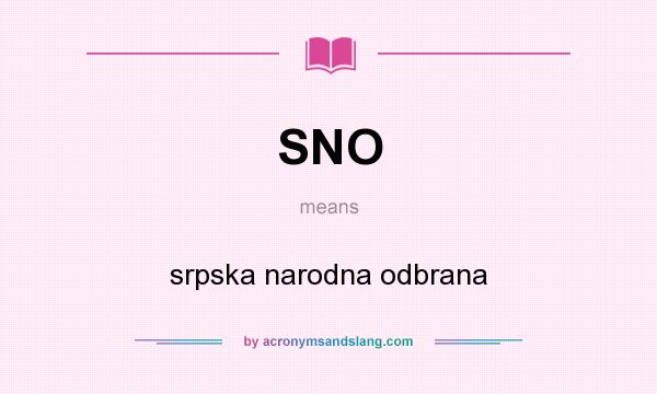 What does SNO mean? It stands for srpska narodna odbrana