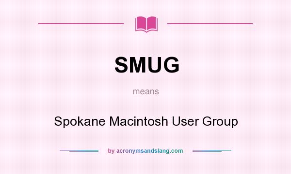 What does SMUG mean? It stands for Spokane Macintosh User Group